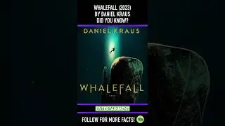 Did you know THIS about WHALEFALL (2023)? Fact 3