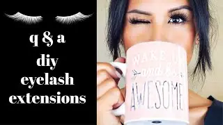 DIY EYELASH EXTENSIONS - TIPS & TRICKS