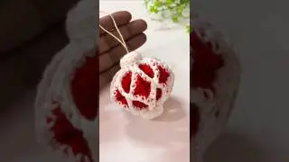 ⭐️👌🏻Wow Amazing💯👌Super Easy🎁 Crochet Christmas Ball ornament for beginners #diy #shorts #trending