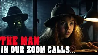 The Scary Man in our Zoom Calls... A Horror Story to Relax to