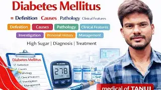 Diabetes mellitus :- Def, Causes, Pathology, Clinical fectures, Investigation & Management in hindi 