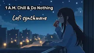 1 A.M. Space Drift 🚀 Chillwave Beats to Escape Reality 🎧 浮遊 &bull; 現実から逃避する夢のような人工波 ☁️