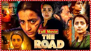 The Road Crime-Thriller Telugu Full Film | Trisha Krishnan | Shabeer Kallarakkal @telugufullscreen