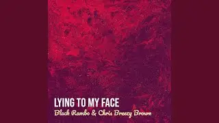 Lying to My Face