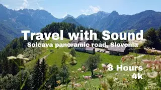 Solcava panoramic road, Slovenia infinite of travel videos 8 Hours 4K