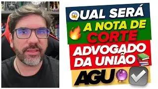 🔴😱 QUAL SER&Aacute; O CORTE PARA ADVOGADO DA UNI&Atilde;O - AGU 🔴