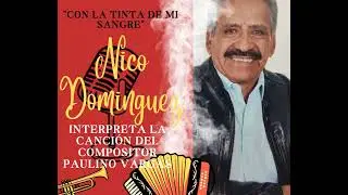 Nico Dom&iacute;nguez - Con la tinta de mi sangre