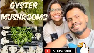 Food Vlog | Oyster Mushroom and Exotic Veggies | Ashu and VJ
