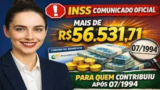 🛑 INSS COMUNICADO OFICIAL 💰 MAIS DE R$ 56.531,71 🔎 PARA QUEM CONTRIBUIU APÓS 07/1994