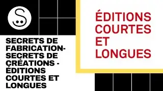 Secrets de fabrication-secrets de cr&eacute;ations - &Eacute;ditions courtes et longues