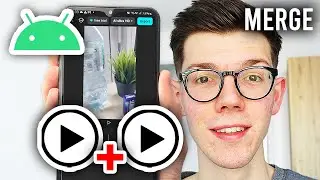 How To Merge Videos On Android - Steo By Step