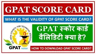 GPAT SCORE CARD VALIDITY | What is the validity of GPAT score card? HOW TO DOWNLOAD GPAT SCORE CARD?