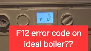 F12 error code on Ideal Logic boilers!!