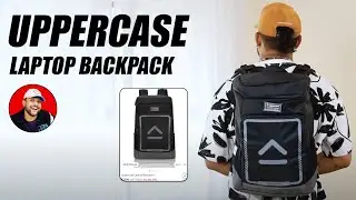 Uppercase Laptop Backpack for Men | UNBOXING & Review: Ankush Kumar By ONE CHANCE