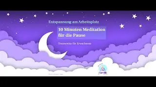 10 Minuten Meditation f&uuml;r die Arbeitspause &ndash; Entspannung bei der Arbeit &ndash; Meditation f&uuml;r Erwachsene