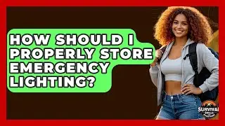 How Should I Properly Store Emergency Lighting? - Survival Skills for Everyone