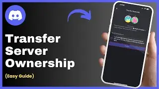 How To Transfer Ownership of Discord Server on Mobile
