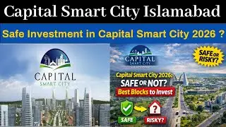 Is Capital Smart City Safe for Investment in 2026? Best Blocks to Buy!