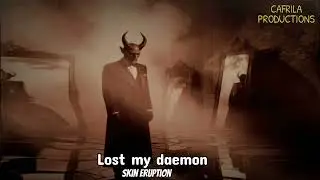 Skin eruption - Lost my daemon (audio)