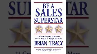 Be A Sales Superstar By Brian Tracy