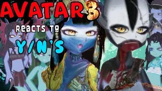 AVATAR 3 Reacts To Y/N&rsquo;S