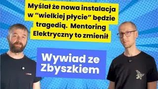 Szybko, przemyślanie i oszczędnie - Mentoring elektryczny u Zbyszka w mieszkaniu