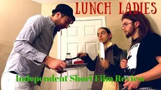Lunch Ladies: Independent Film Review