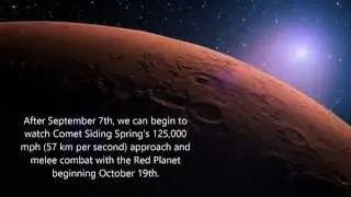 Comet Siding Spring and Mars - Prepare for Battle! The Hyperbolic Comet Is Arriving (#4 Video)