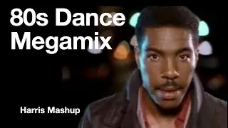 80s Electronic Dance Megamix: [Harris Mashup)