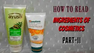How to Read INGREDIENTS of COSMETICS|| Part 2|| Cosmetics Arena