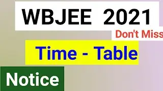 WBJEE 2021 Time Table