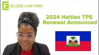 2024 Haitian TPS Renewal and Redesignation Announced