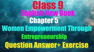 UNIT # 5 | Women Empowerment through Entrepreneurship| Class 9th New Book English Quetions Answers