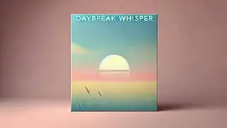 Daybreak Whisper