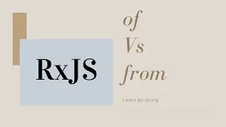 What is the difference between RxJs - of vs from
