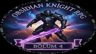 Obsidian Knight RPG / B&Ouml;L&Uuml;M 4 / No Commentary