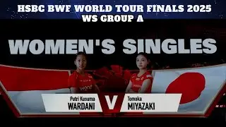 Putri Kusuma WARDANI (INA) vs Tomoka MIYAZAKI (JPN) | MS - Group A HSBC BWF World Tour Finals 2025
