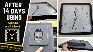 After 14 days using -- Ajanta Plastic Abstract Wall Clock detail review and clock sound.