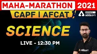 CAPF | AFCAT | Science | Maha Marathon 2021 | #DefenceAdda247