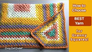 BEST YARN for Granny Squares
