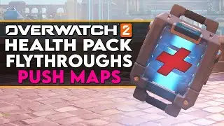 WHERE ARE THE PUSH MAP HEALTH PACKS? - Overwatch 2 Health Pack Flythroughs