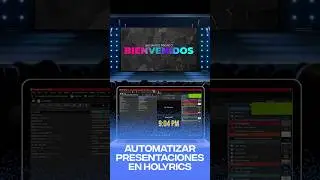 C&oacute;mo Automatizar presentaciones del Culto en #Holyrics