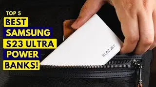 5 Best Samsung S23 Ultra Power Banks!🔥🔥✅