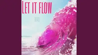 Let It Flow
