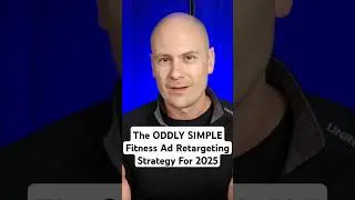 The ODDLY SIMPLE Fitness Ad Retargeting Strategy For 2025