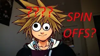 Why the non numbered Kingdom Hearts games are NOT spinoffs