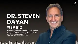 Decoding The Science of Beauty with Dr. Steven Dayan