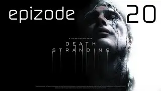 Death Stranding \ прохождение на ВЫСОКОЙ СЛОЖНОСТИ \ эпизод #20