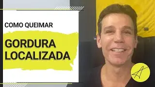 COMO QUEIMAR GORDURA LOCALIZADA | MARCIO ATALLA