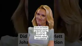 Scarlett Johansson's reaction to OpenAI stealing her voice for ChatGPT-4o: &ldquo;shocked, angered&rdquo;